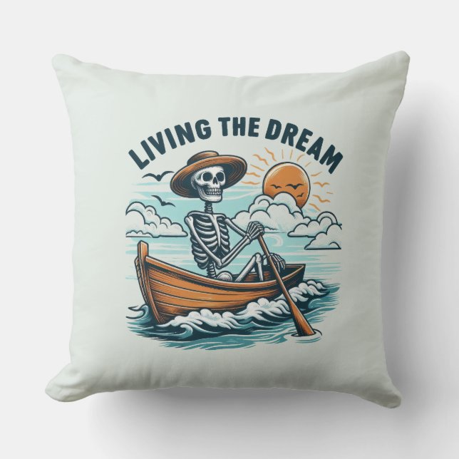 Living The Dream - Skeleton (2) Throw Pillow (Front)