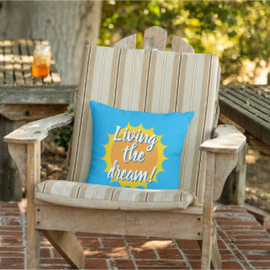Living the dream sunshine outdoor pillow