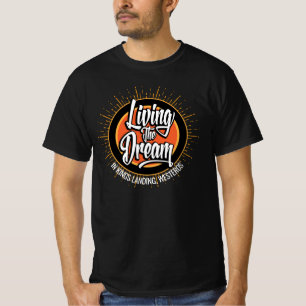 Living the Dream T-Shirt