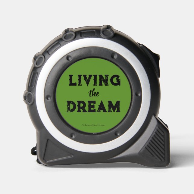 Living the Dream Tape Measure 1 (Front)