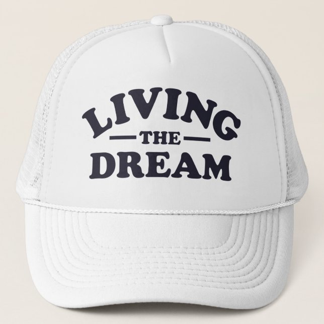 Living the Dream Trucker Hat (Front)