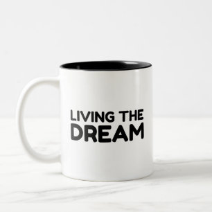 LIVING THE DREAM Two-Tone COFFEE MUG