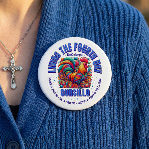 Living The Fourth Day Cursillo DeColores Rooster 4 Inch Round Button