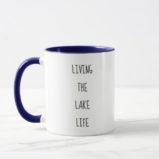 Living the Lake Life Lake House Modern Cabin Mug