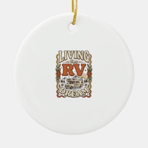 Living the RV Dream Vintage Camping Shirt Design_1 Ceramic Ornament