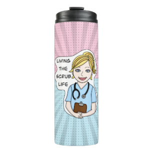 Living the Scrub Life for Nurse, Caregiver, Doctor Thermal Tumbler