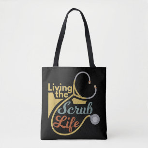 Living The Scrub Life Funny Nurse Healthcare Profe Tote Bag