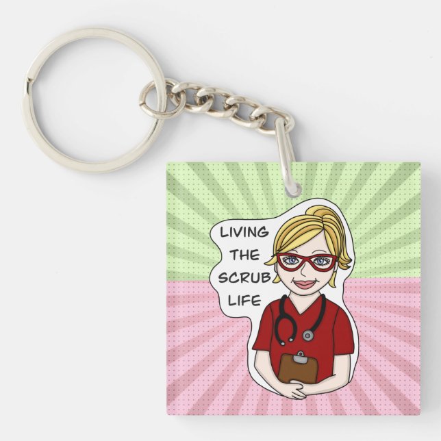 Living the Scrub Life | Medical Professional Humou Keychain (Front)