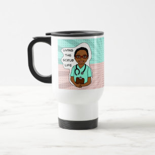 Living the Scrub Life Nurse, Caregiver, Doctor Travel Mug