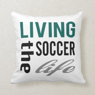 Living The Soccer Life Pillow
