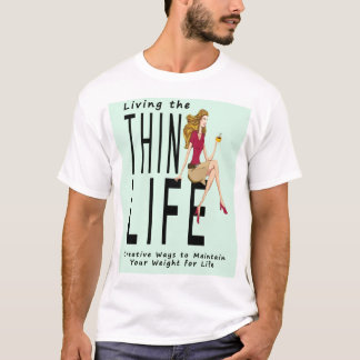 Living the Thin Life Men's T-Shirt