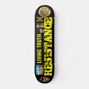 LIVING TRUTH RESISTANCE Skateboard