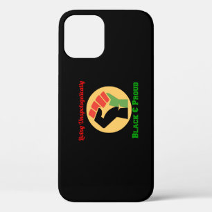 Living Unapologetically Black and Proud iPhone 12 Case