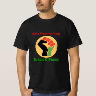 Living Unapologetically Black and Proud T-Shirt
