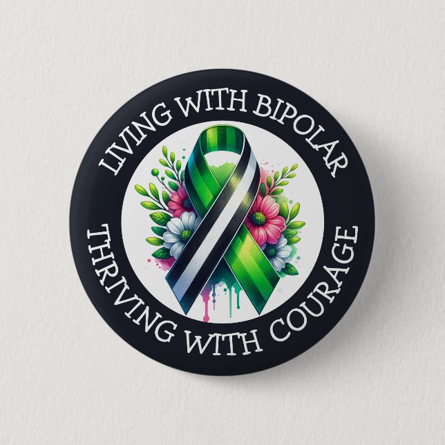 Living with Bipolar | Thriving with Courage 2 Inch Round Button (Front)