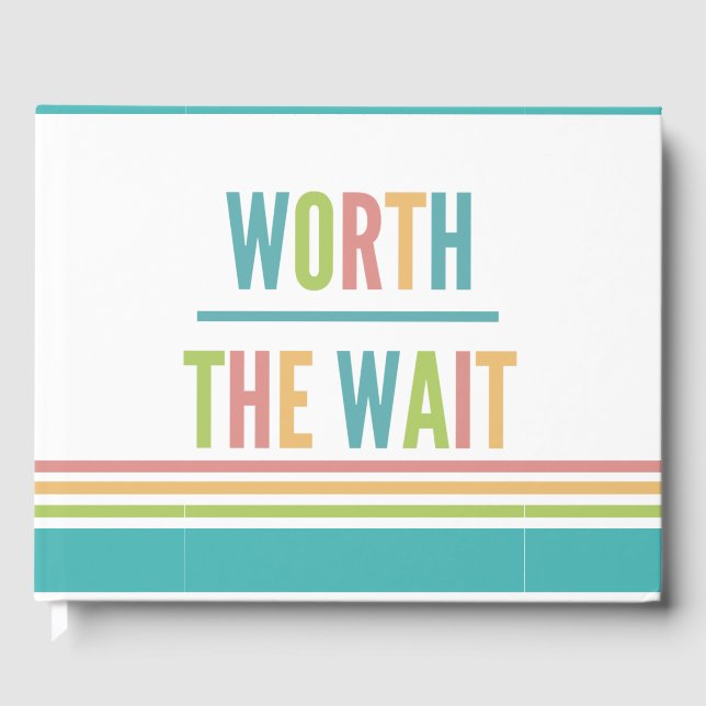 Livre D'or Modern Worth the Wait - Adoption, Nouveau bébé (Recto)