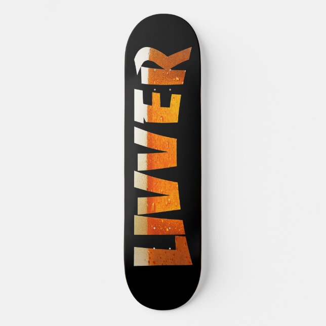 livversk8beer skateboard (Front)