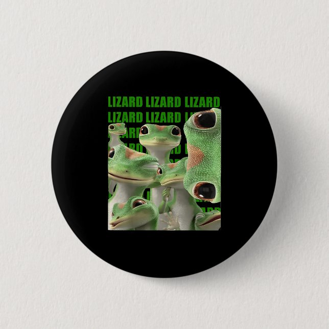 Lizard Lizard Lizard Funny Meme  2 Inch Round Button (Front)