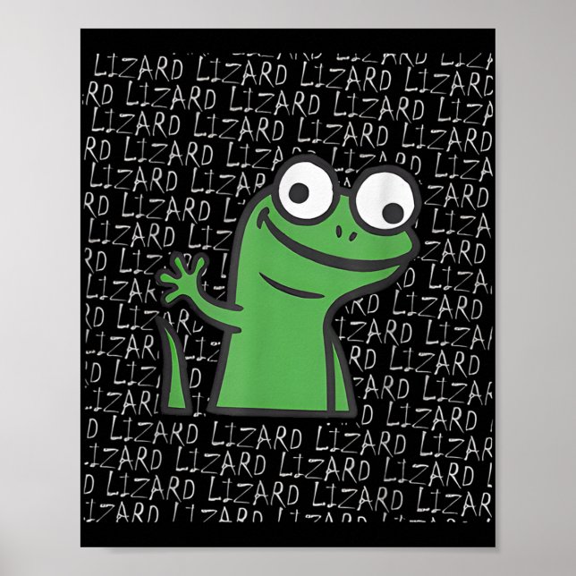 Lizard Lizard Lizard Funny Weirdcore Animal Meme G Poster (Front)