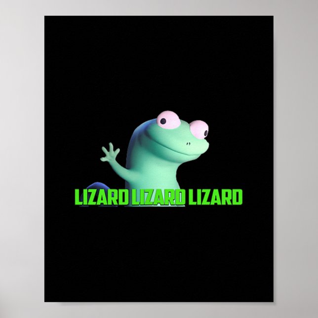 Lizard Lizard Lizard Funny Weirdcore Meme Viral Tr Poster (Front)