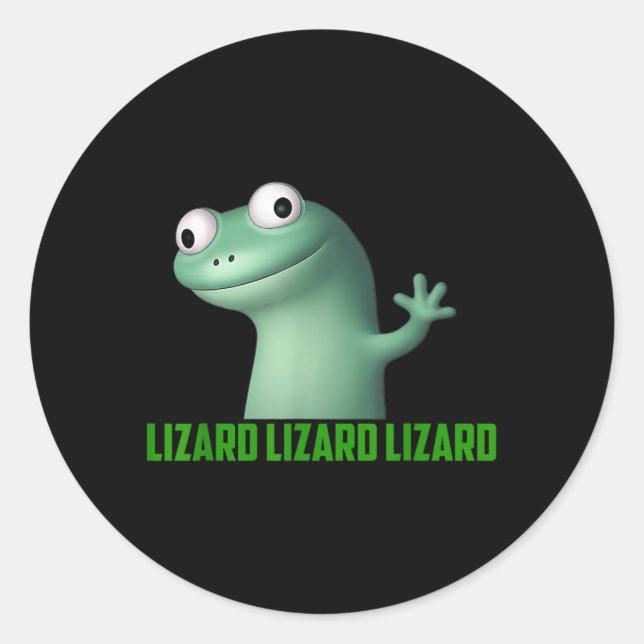 Lizard Meme Lizard Lizard Lizard Funny Graphic T-s Classic Round Sticker (Front)