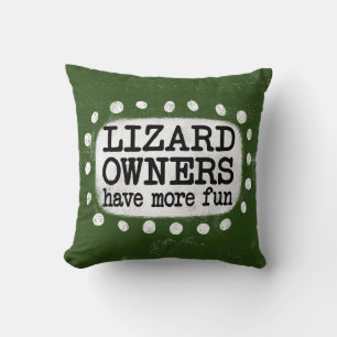 Lizard Owners Have More Fun Throw Pillow