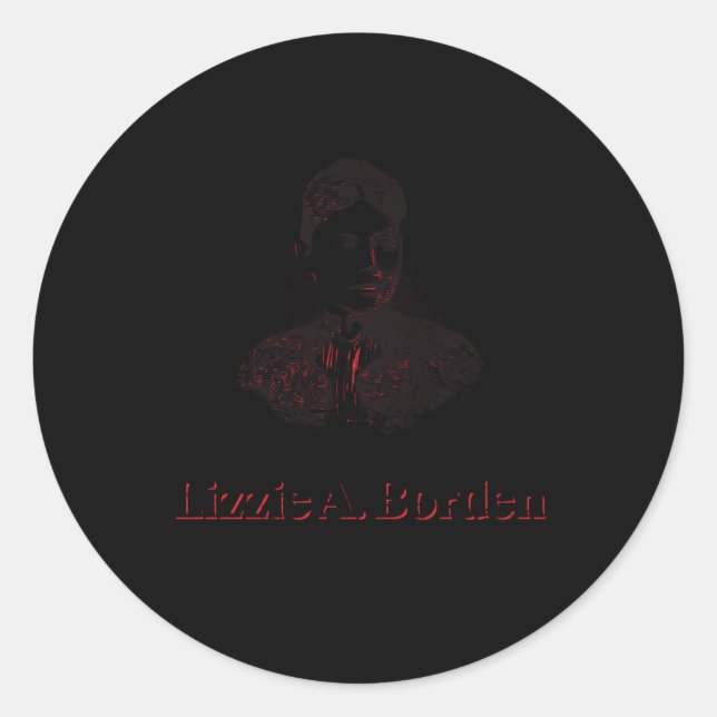 Lizzie A Borden It Was An Axe-Iddent Lizzie Andrew Classic Round Sticker (Front)