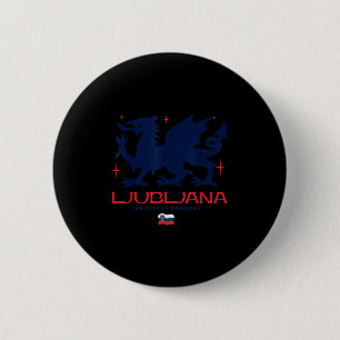 Ljubljana Slovenia City Of Dragons Patriotic Drago 2 Inch Round Button