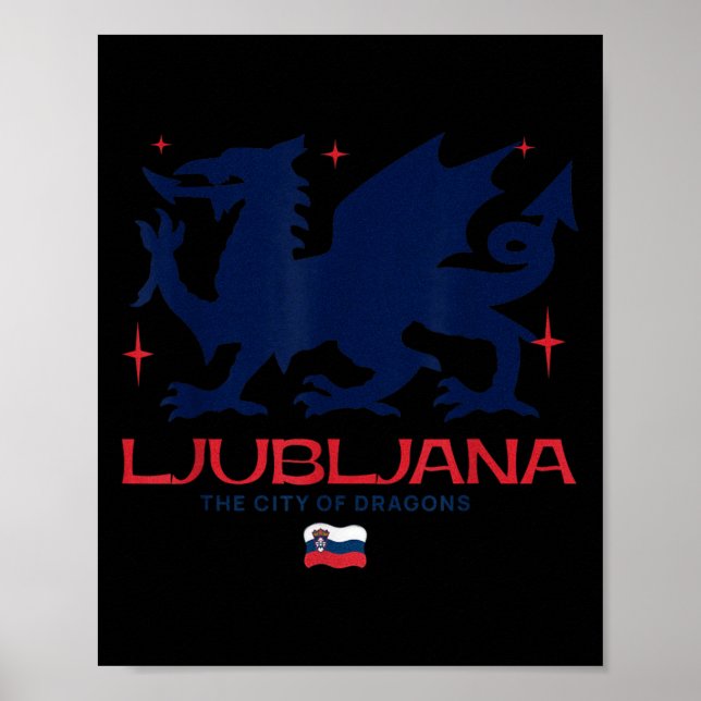 Ljubljana Slovenia City Of Dragons Patriotic Drago Poster (Front)