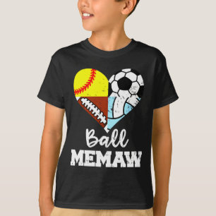 Ll Memaw Funny Soccer Footll Softll Volleyll Playe T-Shirt
