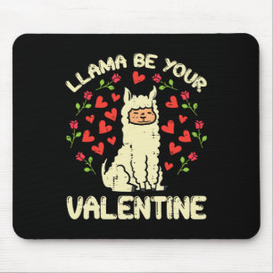 Llama Be Your Valentine Cute Alpaca Men Women Kids Mouse Pad