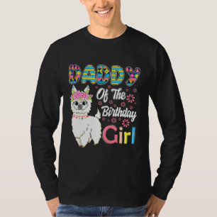 Llama Birthday Daddy Of The Birthday Girl Farm Bir T-Shirt
