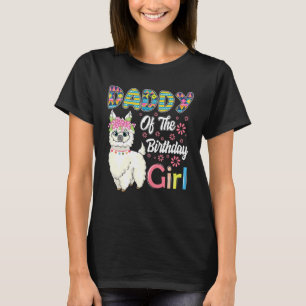 Llama Birthday Daddy Of The Birthday Girl Farm Bir T-Shirt