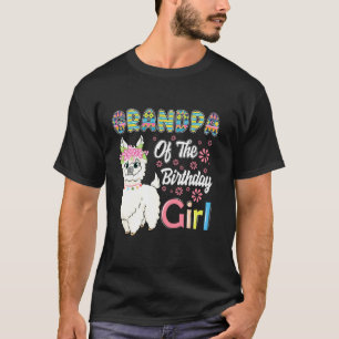 Llama Birthday Grandpa Of The Birthday Girl Farm B T-Shirt