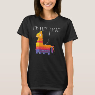 Llama Cinco de mayo  pinata HIT THAT mexican party T-Shirt