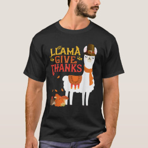 Llama Give Thanks Funny Llama Pilgrim thanksgiving T-Shirt