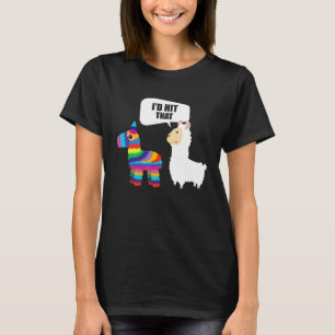 Llama Id Hit That Pinata Mexican Cinco de Mayo T-Shirt