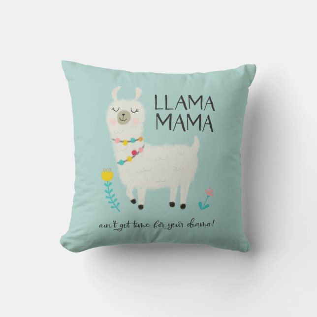 Llama Mama No Time For Drama Typography Throw Pillow (Front)