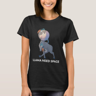 Llama Need Space  Pun Cute Astronaut Pun Meme T-Shirt