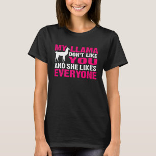 Llama Quote My Llama Dont Like You T-Shirt