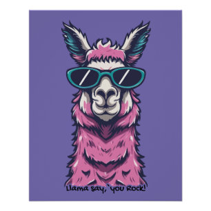 Llama say you Rock Quirky pose in sunglasses Poster