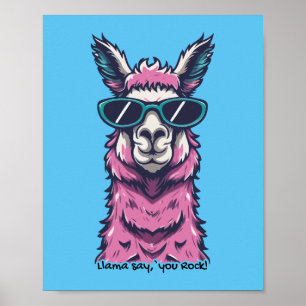 Llama say you Rock   Quirky pose in  sunglasses Poster