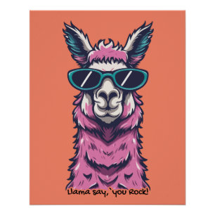 Llama say you Rock   Quirky pose in  sunglasses Poster