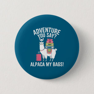 Llama Say You Saying Bags Alpaca Adventure Smile 2 Inch Round Button