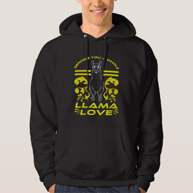 Llama  Sending You A Whole Llama Love Hoodie (Front)