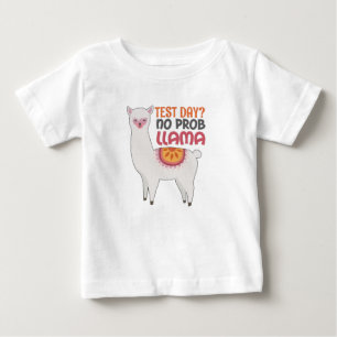Llama Teacher Gift Test Day? No Prob Llama Gift Baby T-Shirt