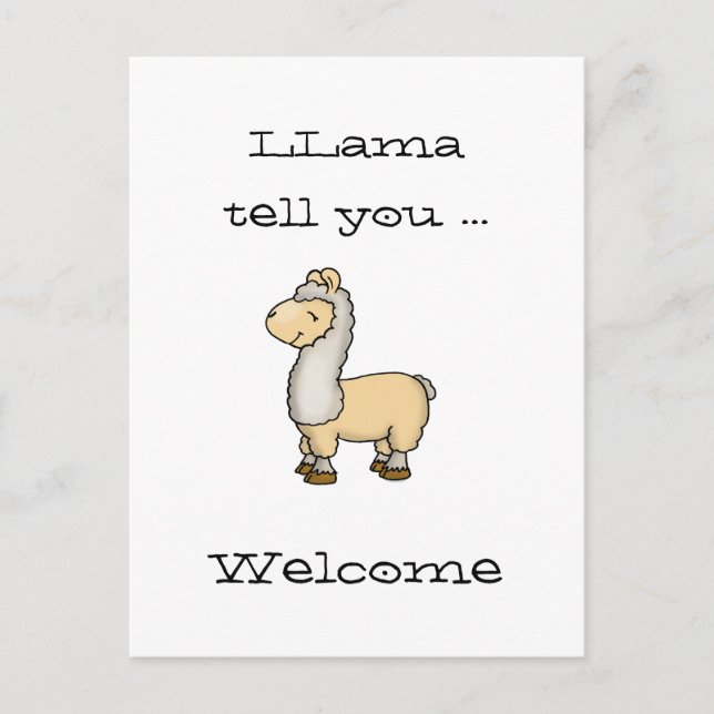 Llama tell you - Welcome - Cute Llama Postcard (Front)