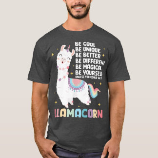 Llama Unicorn Be A Llamacorn  T-Shirt
