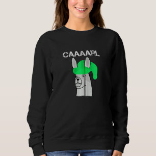 Llama With Hats Lama With Hat Carl What Did You Do Sweatshirt