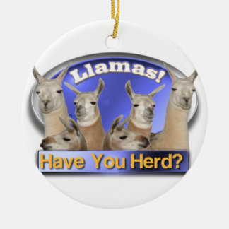 LLAMAS - HAVE YOU HERD? PUN INTENDED ORNAMENT